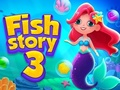 Fish Story 3 