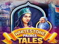 Whitestone Palace Tales 