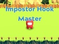 Impostor Hook Master 