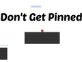 Don't Get Pinned 