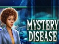 Mystery Disease 