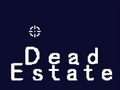 Dead Estate 