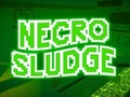 Necro Sludge 