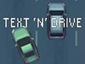 Text 'n' Drive 