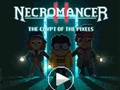 Necromancer II: Crypt of the Pixels 