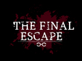 The Final Escape 