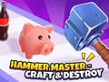 Hammer Master－Craft & Destroy! 