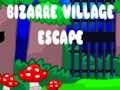 Bizarre Village Escape 