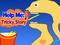Help Me: Tricky Story 