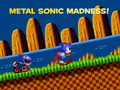 Metal Sonic Madness! 