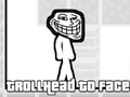 TrollHead to Face 