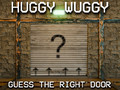Huggy Wuggy Guess the right door 