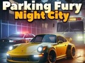 Parking Fury 3D: Night City 