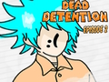 Dead Detention Episode 2 