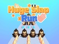 Huge Slap Run