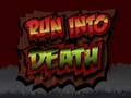 Run Into Death