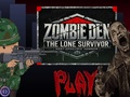 Zombie Den: The Lone Survivor