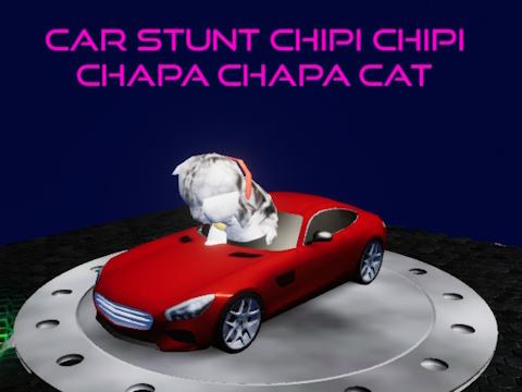 Car Stunt Chipi Chipi Chapa Chapa Cat