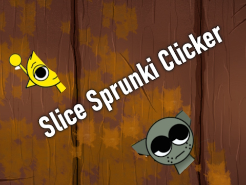 Slice Sprunki Clicker