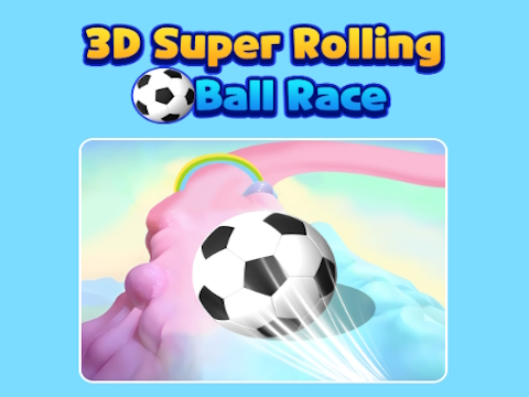 3D Super Rolling Ball Race