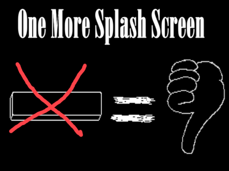 One More Splash Screen